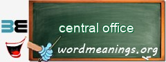 WordMeaning blackboard for central office